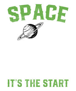 Space it's not the end - it's the start